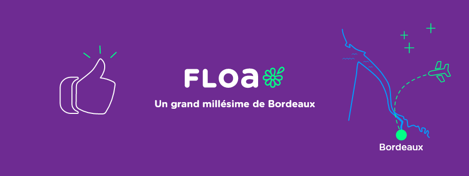 FLOA, Un grand millésime de Bordeauxt !